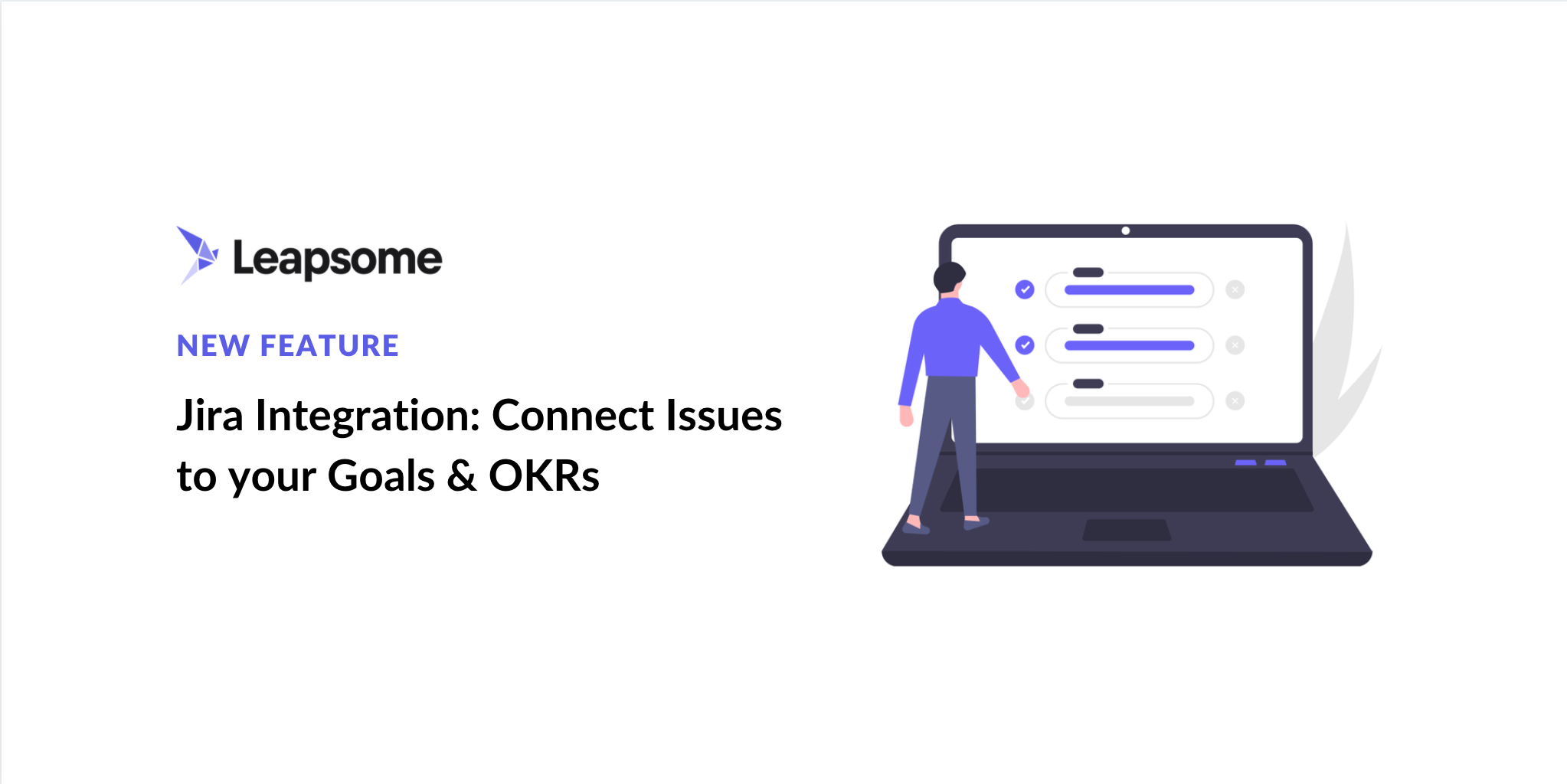 The new Jira & Leapsome integration: Connect Issues to Goals & OKRs