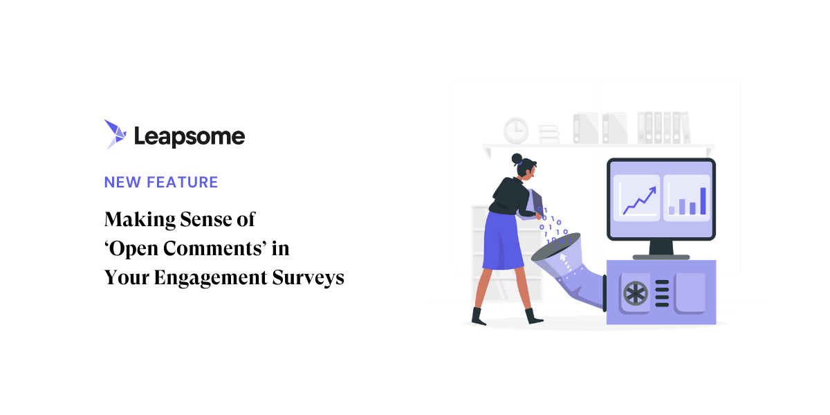 Making sense of ‘open comments’ in your engagement surveys